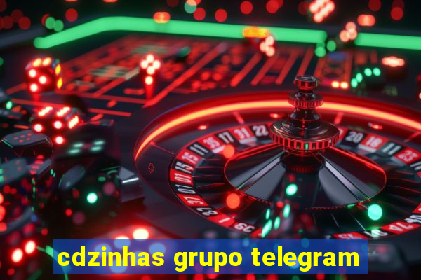 cdzinhas grupo telegram